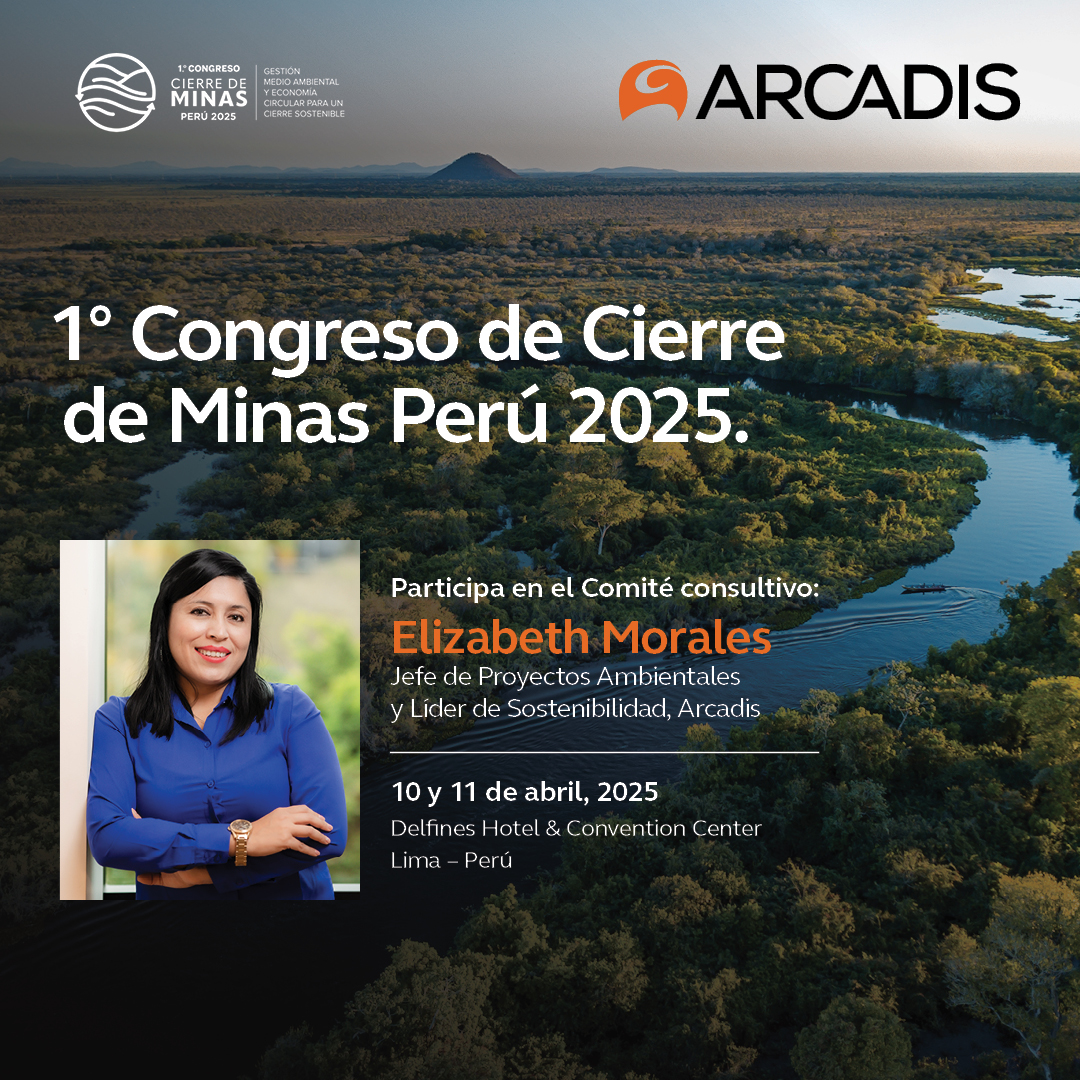 Arcadis Participará en el 1er Congreso de Cierre de Minas Perú 2025